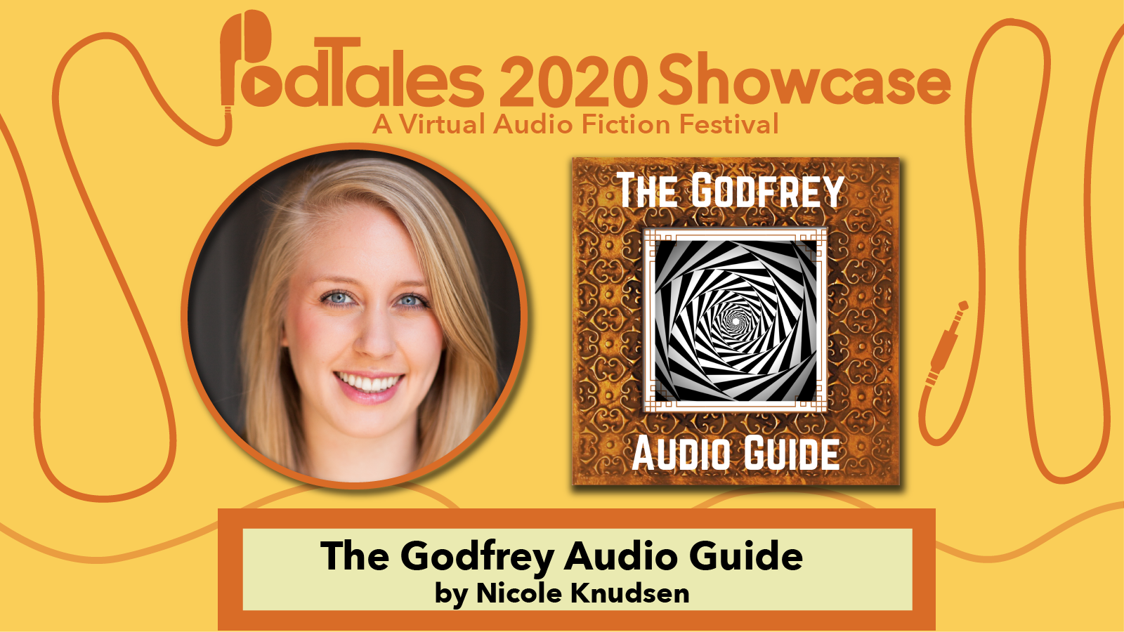 Text reading “PodTales 2020 Showcase: A Virtual Audio Fiction Festival”, Photo of Nicole Knudsen, Show Art for The Godfrey Audio Guide, Text reading “The Godfrey Audio Guide by Nicole Knudsen”