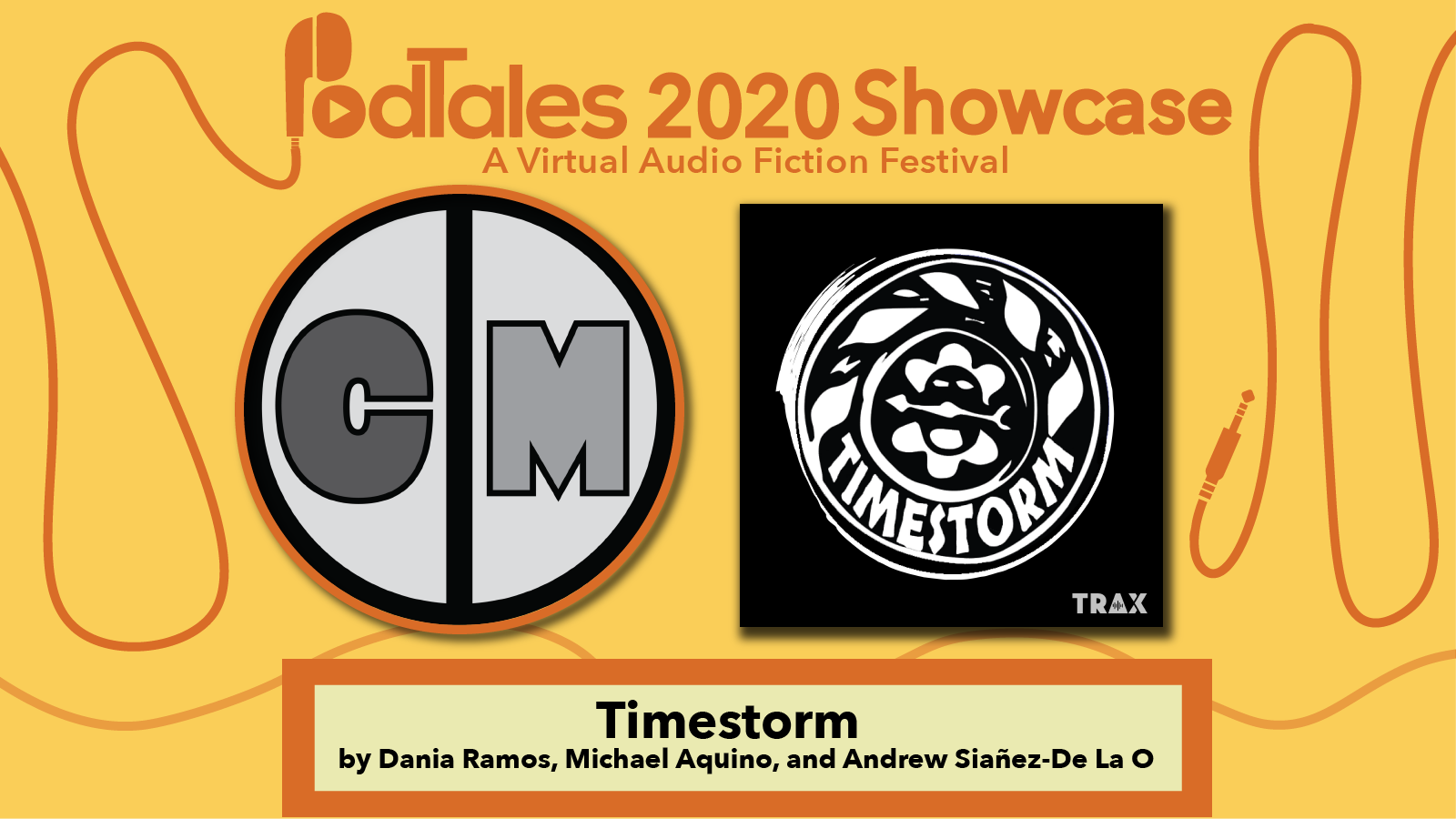 Text reading “PodTales 2020 Showcase: A Virtual Audio Fiction Festival”, Cocotazo Media Logo, Show Art for Timestorm, Text reading “Timestorm by Dania Ramos, Michael Aquino, and Andrew Sianez-De La O”