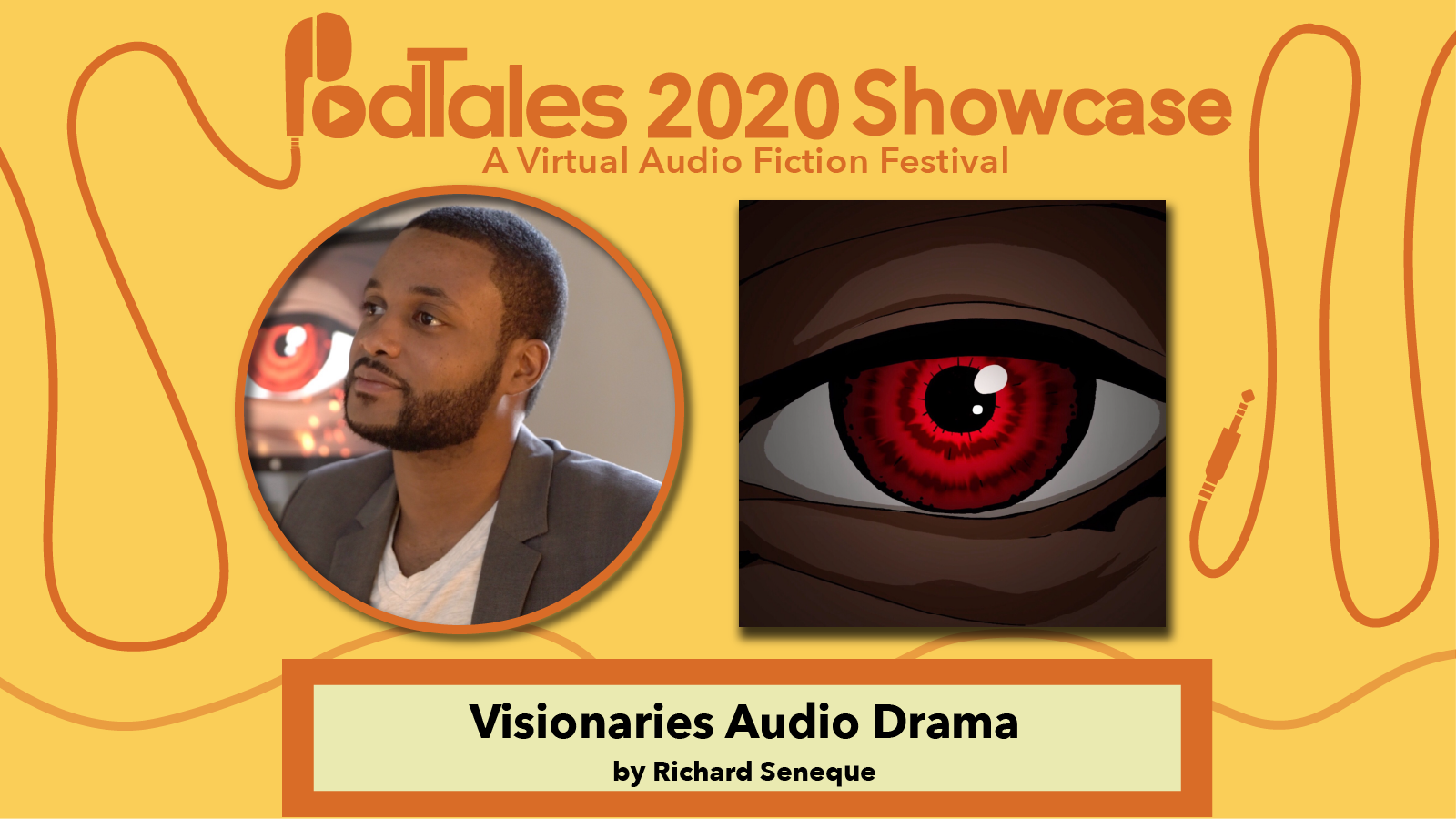 Text reading “PodTales 2020 Showcase: A Virtual Audio Fiction Festival”, Photo of Richard Seneque, Show Art for Visionaries Audio Drama, Text reading “Visionaries Audio Drama by Richard Seneque”